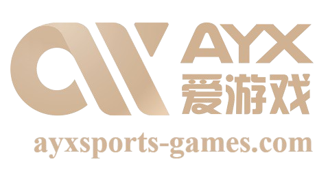 AYX·爱游戏「中国」官方网站_AYXSPORT